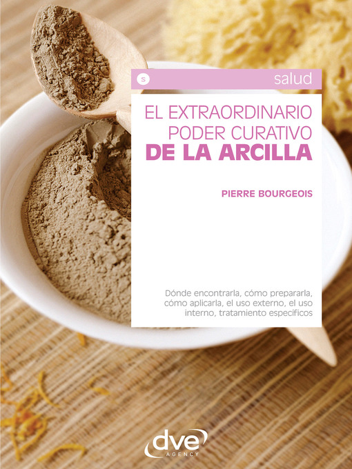 Title details for El extraordinario poder curativo de la arcilla by Pierre Bourgeois - Available